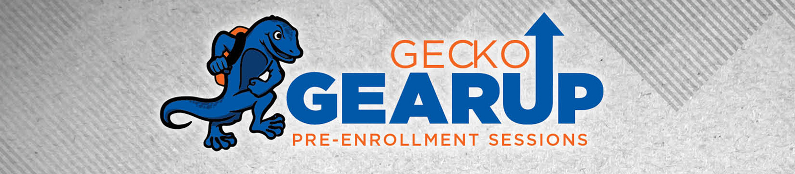 Gecko Gear Up Information Sessions