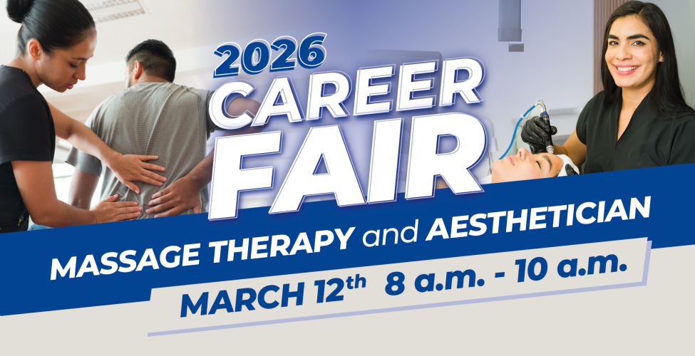 Banner promoting the 2026 Career Fair for Massage Therapy and Aesthetician programs on March 12 from 8 a.m. to 10 a.m., featuring images of a massage session and an aesthetic treatment demonstration.