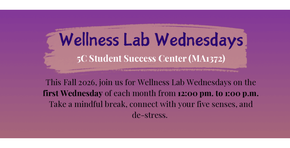 Event banner for Wellness Lab Wednesdays at the 5C Student Success Center, Fall 2026