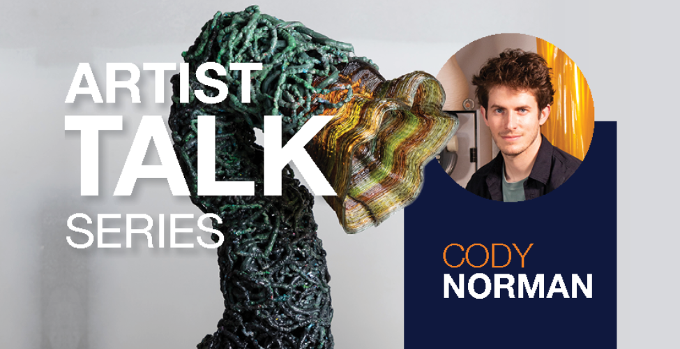 Artist Talk Series: Cody Norman