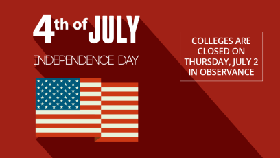 4th of July graphic stating: Colleges are closed Thursday, July 2 in observance