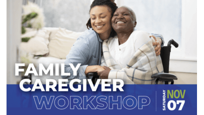 Smiling caregiver hugging a senior woman seated in a wheelchair, with text reading "Family Caregiver Workshop, Saturday Nov 07".