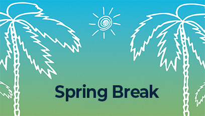 Spring Break