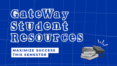 Blue graphic with the words "GateWay Student Resources" 