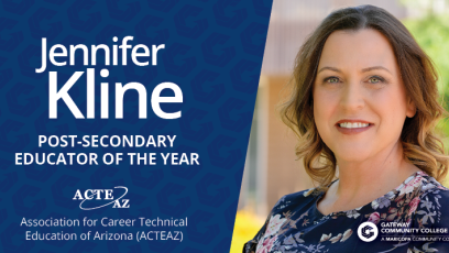 A headshot of Jennifer Kline on the right. On the left, a blue background with white text saying "Jennifer Kline Post Secondary Educator of the Year" with the ACETAZ logo below and "Association for Career Technical Education of Arizona (ACTEAZ)" underneath.