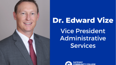 On the left: a headshot of new VP of Administrative Services Dr. Edward Vize. On the right: the words "Dr. Edward Vize, Vice President Administrative Services" with the GateWay logo underneath, all on a blue background.