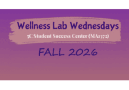 Event banner for Wellness Lab Wednesdays at the 5C Student Success Center, Fall 2026
