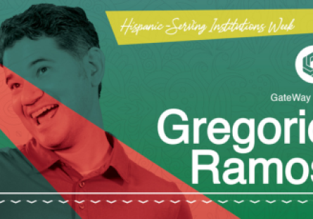 A picture of GateWay Recruiter Gregorio Ramos, with his name to the right of his photo. In the top right corner, white text on a yellow background reads "Hispanic-Serving Institution Week"