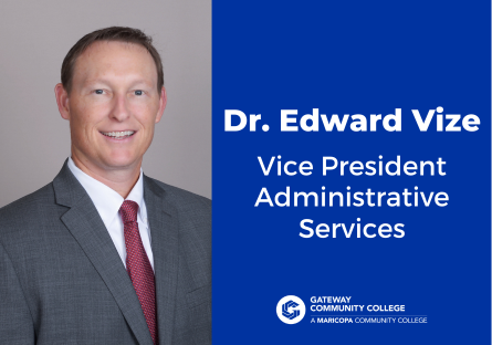On the left: a headshot of new VP of Administrative Services Dr. Edward Vize. On the right: the words "Dr. Edward Vize, Vice President Administrative Services" with the GateWay logo underneath, all on a blue background.