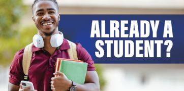 African American male student wearing a backpack, notebooks, and his phone, smiling with the words "Already a Student?"