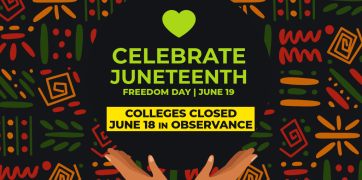 Juneteenth holiday graphic stating colleges are closed June 18 in observance.